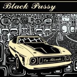 Black Pussy : On Blonde